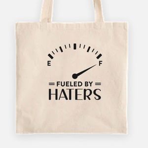Fueled by haters tote bag